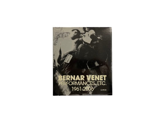 BERNARD VENET / PERFORMANCES,ETC