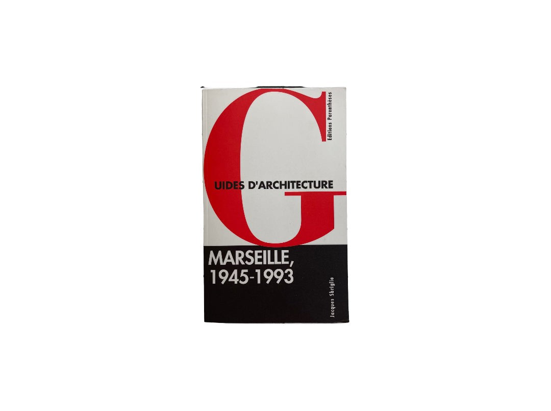 MARSEILLE ARCHITECTURE GUIDE 1945-1993